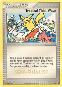 Tropical Tidal Wave - 027 (2005 World Championships) [Semi-Finalist]  Nintendo Promos - Promo