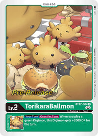 TorikaraBallmon [BT12-004] [Across Time Pre-Release Cards]
