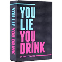 YOU LIE, YOU DRINK